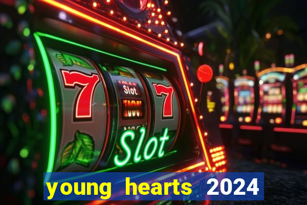 young hearts 2024 assistir online dublado